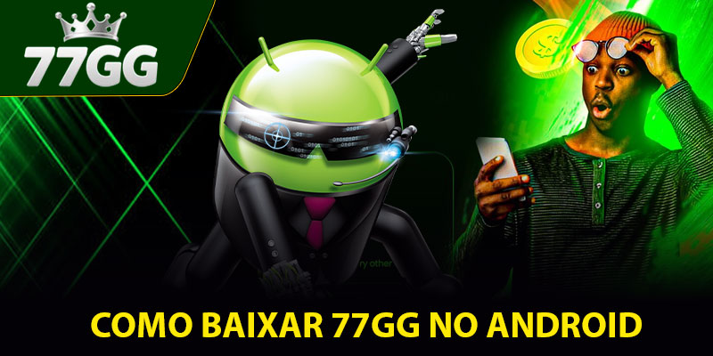 Como Baixar 77GG no Android