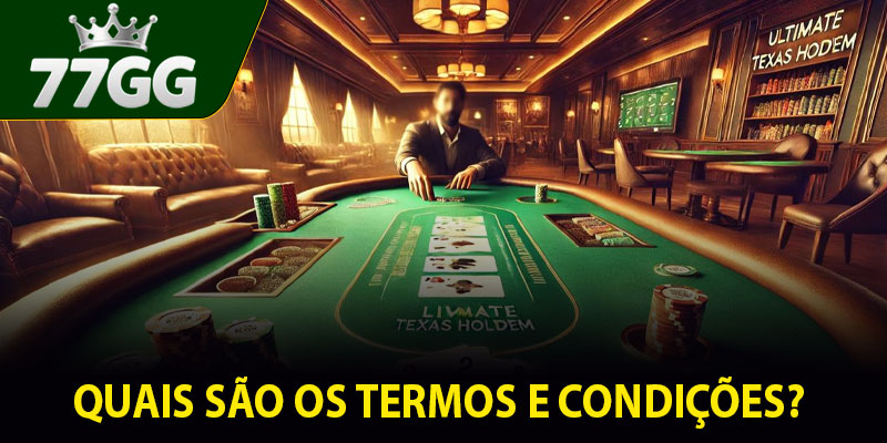O que são os Termos e Condições 77GG?