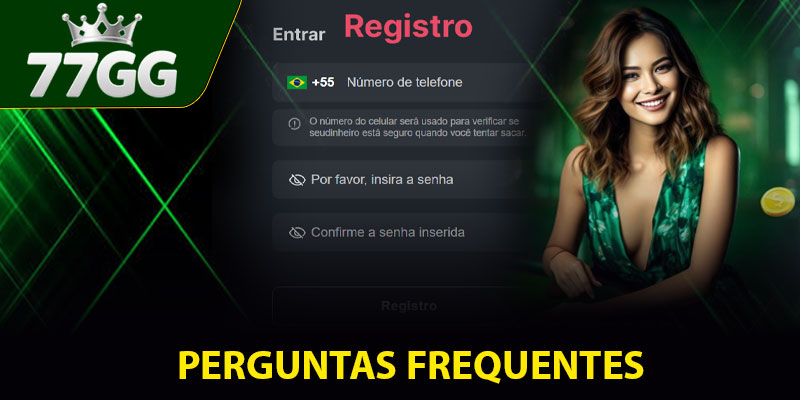 Perguntas Frequentes Sobre o Entrar 77GG