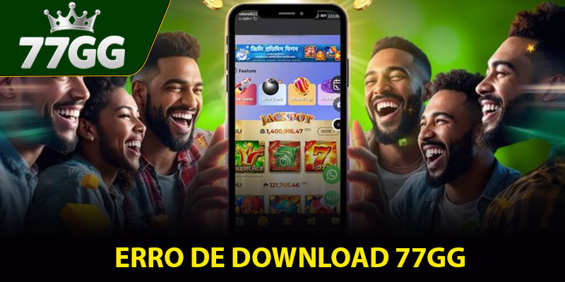 Resolução de Problemas ao Baixar 77GG